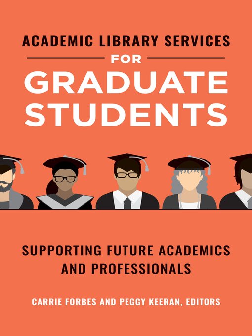 Title details for Academic Library Services for Graduate Students by Carrie Forbes - Available